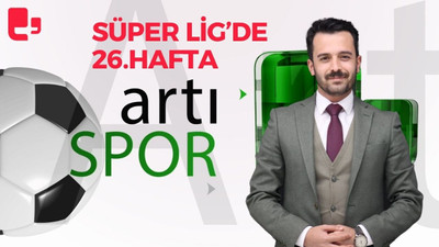 CANLI YAYIN... Süper Lig'de 26. Hafta I Artı Spor