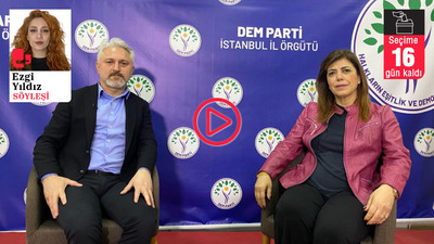 DEM Parti İBB adayları Beştaş ve Çepni: Benim de Kürt arkadaşlarım var diyerek kimseyi kandıramazsınız