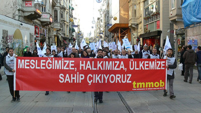 TMMOB: AKP ülkeyi savaşa sürüklüyor