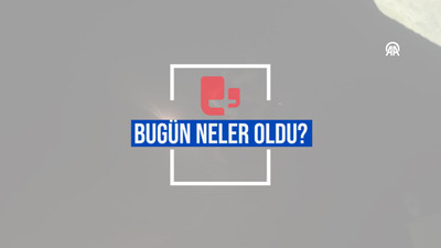 Bugün neler oldu? | 14.04.2024 Pazar günün önemli gelişmeleri