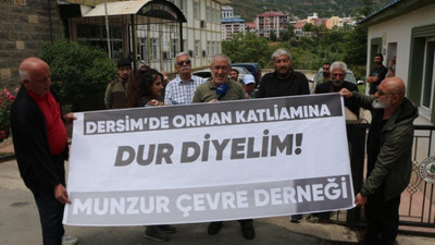 Dersim’deki ağaç kıyımına tepki: Kesim ihaleleri durdurulsun