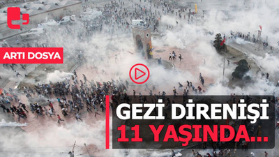 Gezi Direnişi 11 yaşında