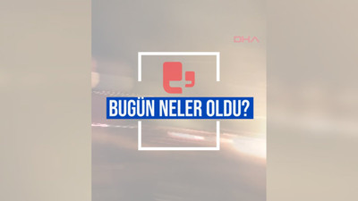 Bugün neler oldu? | 21.06.2024 Cuma, günün önemli gelişmeleri