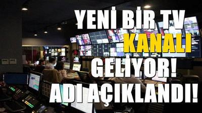 Yeni bir televizyon kanalı kuruluyor! Adı herkesi çok şaşırttı