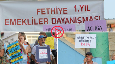 Fethiye'de emeklilerden iktidara istifa çağrısı: Bir yıldır her hafta eylemdeler