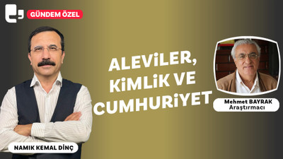 Alevilerin Cumhuriyet içindeki kimlik mücadelesi ne durumda? | Namık Kemal Dinç ile Gündem Özel