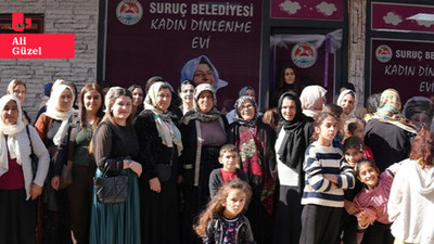 DEM Partili Suruç Belediyesi Kadın Dinlenme Evi açtı: 'Ne yaparsanız yapın mücadelemizden vazgeçmeyeceğiz'