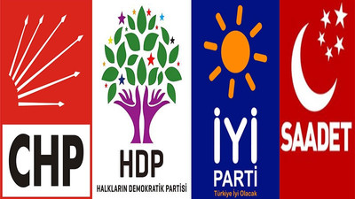 Muhalefet partileri: Tek adama karşı demokraside birleşelim