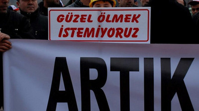 'Her dört saatte bir işçi ölüyor'