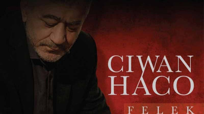 Ciwan Haco 'Felek'le geliyor