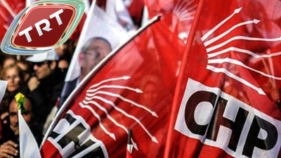 CHP, TRT'de konuşmayacak