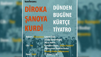 'Dünden Bugüne Kürtçe Tiyatro' konferansı Boğaziçi’nde