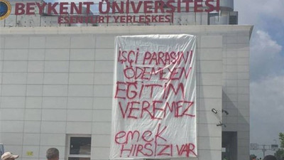 Beykent Üniversitesi’nde işçiler iş bıraktı