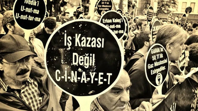 'SGK'nin açıkladığı işçi ölümü sayısı gerçeği yansıtmıyor'