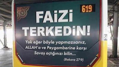 Özel halk otobüsünde 'Faizi terkedin' ilanı