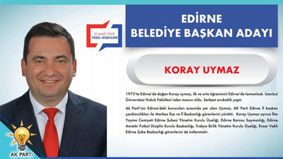 AKP'nin Edirne adayı Ensar Vakfı Şube Başkanı