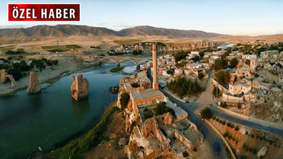 'Keşke Hasankeyf'i duymamış olsaydım'