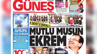 Güneş gazetesi 4 askerin ölümünü İmamoğlu'na bağladı