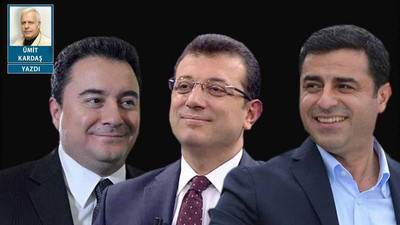 İmamoğlu-Demirtaş-Babacan'ın misyonları ne olabilir?