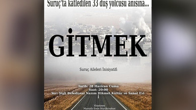 Suruç anısına ithafen: Gitmek