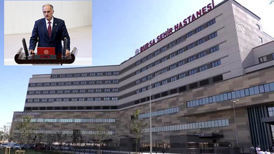 Şehir hastanelerindeki vurguna AKP’li vekil bile isyan etti