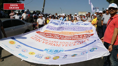 KESK Eş Genel Başkanı: Hükümet ve Memur Sen önceden anlaşıyor