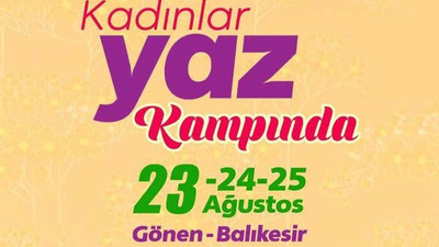 Kadınlar yaz kampında buluşuyor