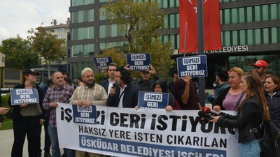 Üsküdar Belediyesi işçileri işlerini geri istedi