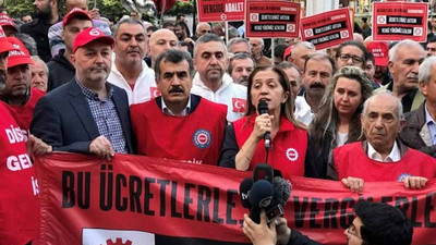 Çerkezoğlu: Asgari ücret insan onuruna yakışır bir ücretten çok uzak