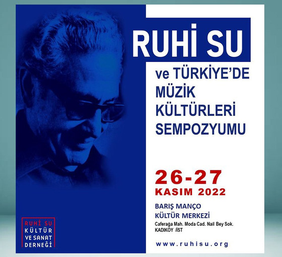 'Ruhi Su ve Türkiye’de Müzik Kültürleri Sempozyumu' 26-27 Kasım'da