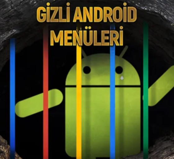 Android telefonlardaki gizli kodlar