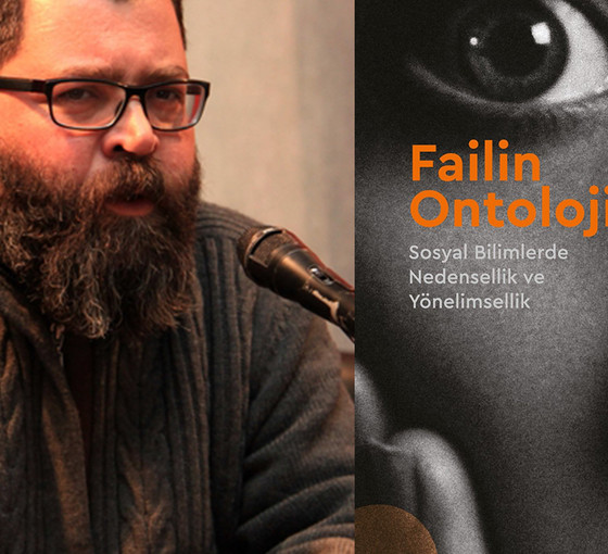 ‘Failin Ontolojisi’, sosyal bilimlerde nedensellik ve yönelimsellik üzerine