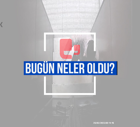 Bugün neler oldu? | 25.03.2023 Cumartesi Gününün önemli gelişmeleri