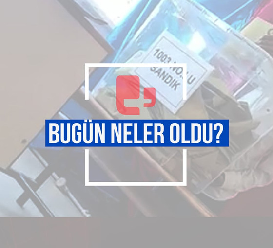 Bugün neler oldu? | 20.05.2023 Cumartesi günün önemli gelişmeleri