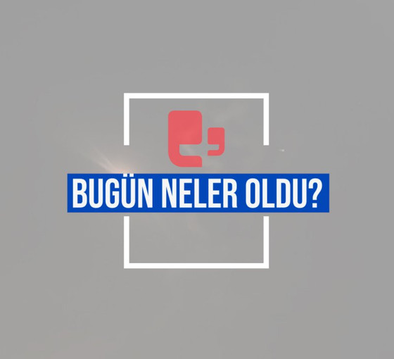 Bugün neler oldu? | 14.04.2024 Pazar günün önemli gelişmeleri