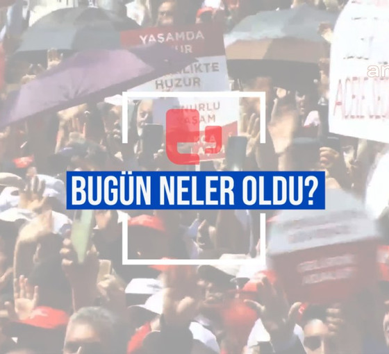 Bugün neler oldu? | 26.05.2024 Pazar, günün önemli gelişmeleri