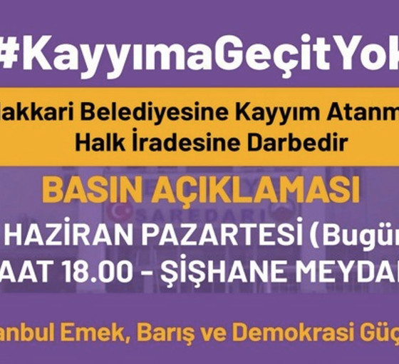Hakkari'deki kayyım kararı İstanbul'da protesto edilecek