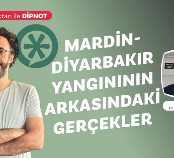 Yangının ardından AKP bölgede nasıl bir politika yürütüyor? Serhat Eren değerlendiriyor