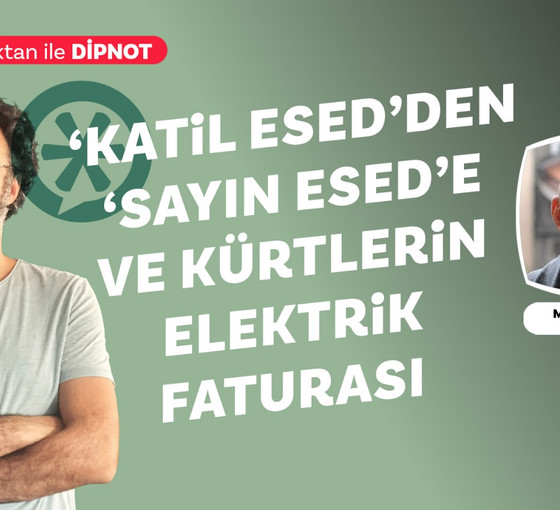 'Katil Esed'den 'Sayın Esed'e ve Kürtlerin elektrik faturası - Mustafa Sönmez değerlendiriyor