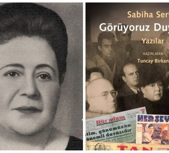 Görüyor, duyuyor ve yazıyor: Sabiha Sertel’in mücadelesi