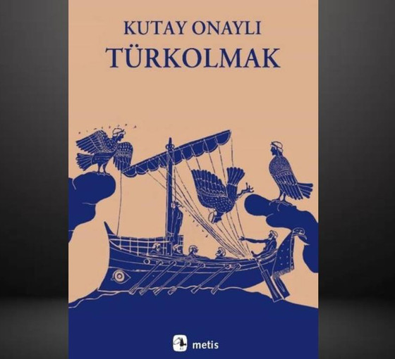 Türkolmak: Kimliğinin şiirini yazmak