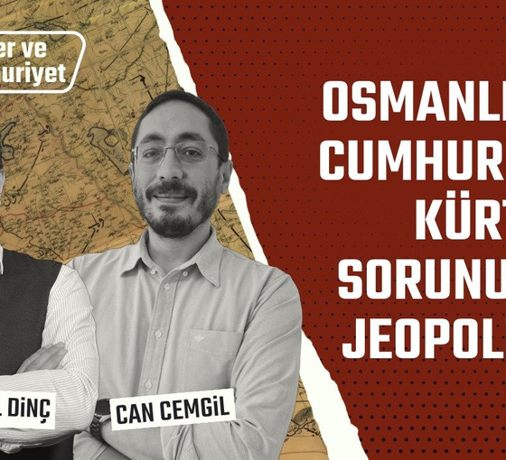 Kürtler ve Cumhuriyet Tartışmaları: Osmanlı'dan Cumhuriyet'e Kürt sorununun jeopolitiği