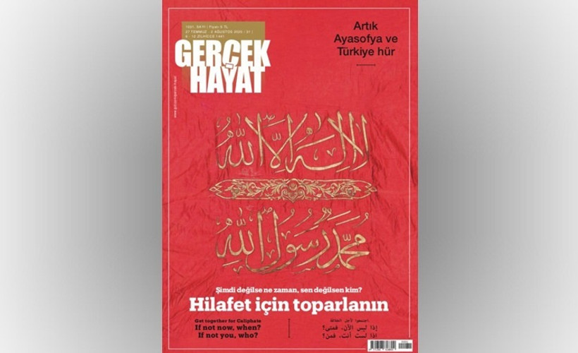 Gerçek Hayat'tan 'Hilafet için toparlanın' çağrısı