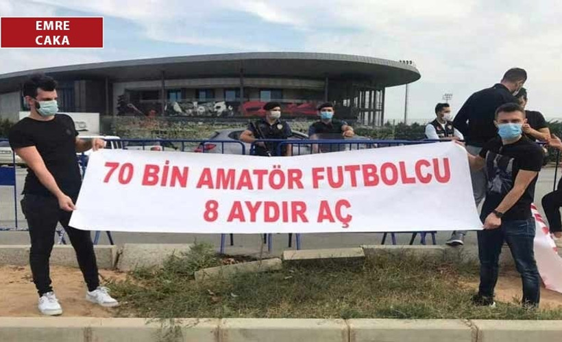 Amatör futbolcular: Dayanacak gücümüz kalmadı