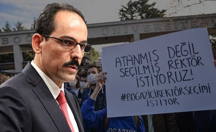 Kalın'dan 'Boğaziçi' açıklaması: Cumhurbaşkanının yetkilerinin sorgulanması sağlıklı değil