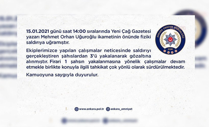 Ankara Emniyet Müdürlüğü: Uğuroğlu’na saldıran 3 kişi yakalandı