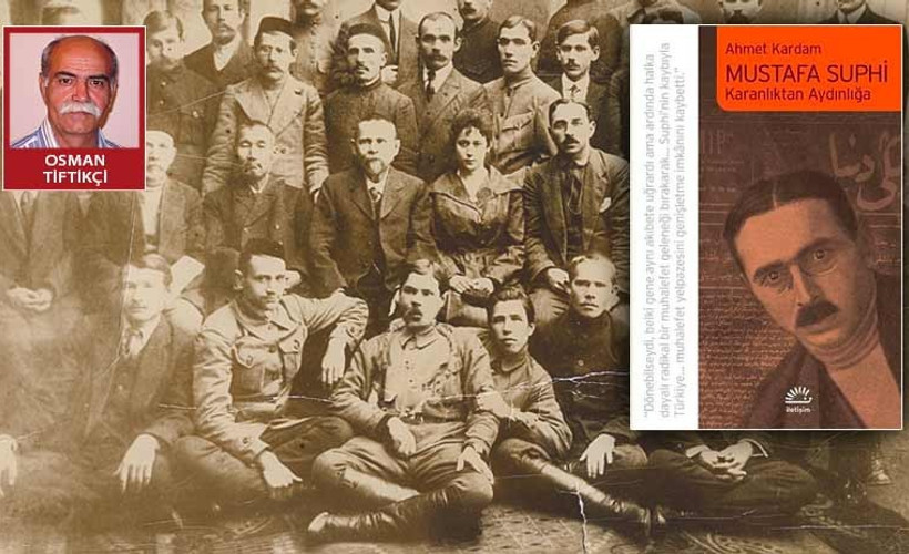 Ahmet Kardam’ın M. Suphi Kitabı Üzerine Bazı Düşünceler - 1. Bölüm