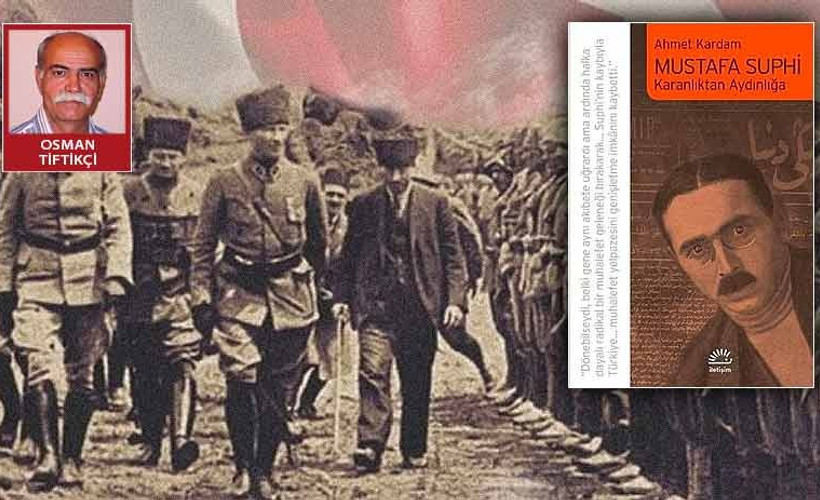 Ahmet Kardam’ın M. Suphi Kitabı Üzerine Bazı Düşünceler - 2. Bölüm
