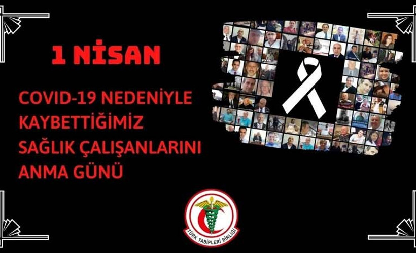 1 Nisan, Covid-19’dan hayatını kaybeden sağlık çalışanlarını anma günü ilan edildi
