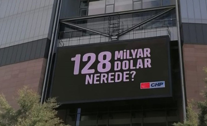 CHP, '128 milyar dolar nerede' sorusunu bu kez de dijital ekranla sordu